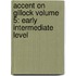 Accent on Gillock Volume 5: Early Intermediate Level