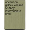 Accent on Gillock Volume 5: Early Intermediate Level door William Gillock