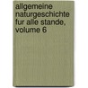 Allgemeine Naturgeschichte Fur Alle Stande, Volume 6 door Lorenz Oken