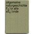 Allgemeine Naturgeschichte Fï¿½R Alle Stï¿½Nde