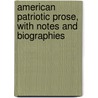 American Patriotic Prose, with Notes and Biographies door Augustus White Long