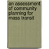 An Assessment of Community Planning for Mass Transit