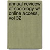 Annual Revieew Of Sociology W/ Online Access, Vol 32 door Karen S. Cook