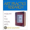 Art Practice As Research: Inquiry In The Visual Arts door Graeme Sullivan