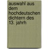 Auswahl Aus Dem Hochdeutschen Dichtern Des 13. Jahrh door Karl Lachmann
