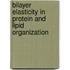 Bilayer Elasticity in Protein and Lipid Organization