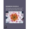 Business Schools: List Of Business Schools In Europe door Books Llc