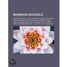 Business Schools: List Of Business Schools In Europe by Books Llc