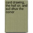 Card Drawing, the Half Sir, and Suil Dhuv the Coiner