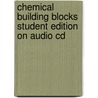 Chemical Building Blocks Student Edition On Audio Cd door Michael J. Padilla
