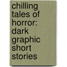 Chilling Tales of Horror: Dark Graphic Short Stories door Pedro Rodríguez