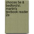 Choices 5e & Bedford/St. Martin's Textbook Reader 2e