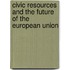Civic Resources and the Future of the European Union