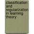 Classification and Regularization in Learning Theory