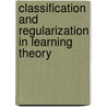Classification and Regularization in Learning Theory door Qiang Wu