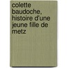 Colette Baudoche, Histoire D'Une Jeune Fille de Metz door Maurice Barrès