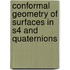 Conformal Geometry of Surfaces in S4 and Quaternions