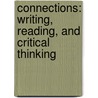 Connections: Writing, Reading, And Critical Thinking door Tammy Montgomery