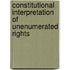 Constitutional Interpretation Of Unenumerated Rights