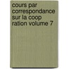 Cours Par Correspondance Sur La Coop Ration Volume 7 door Eugene Bussiere