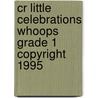 Cr Little Celebrations Whoops Grade 1 Copyright 1995 door Sarah Tatler