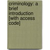 Criminology: A Brief Introduction [With Access Code] door Frank J. Schmalleger