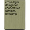 Cross-Layer Design for Cooperative Wireless Networks door Lun Dong