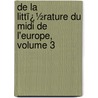 De La Littï¿½Rature Du Midi De L'Europe, Volume 3 door Jean-Charles-L�Onard Simonde Sismondi