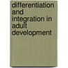 Differentiation and Integration in Adult Development door Kleio Akrivou