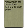Discovering The Humanities, Books A La Carte Edition door Henry M. Sayre