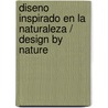 Diseno inspirado en la naturaleza / Design by Nature by Maggie Macnab