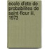 Ecole D'ete De Probabilites De Saint-flour Iii, 1973