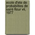 Ecole D'ete De Probabilites De Saint-flour Vii, 1977