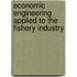 Economic Engineering Applied to the Fishery Industry