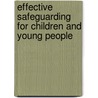 Effective Safeguarding for Children and Young People door Maggie Blyth