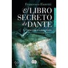 El Libro Secreto de Dante = The Secret Book of Dante door Francesco Fioretti