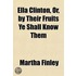 Ella Clinton, Or, by Their Fruits Ye Shall Know Them