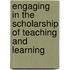 Engaging in the Scholarship of Teaching and Learning