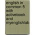 English in Common 5 with ActiveBook and MyEnglishLab