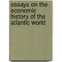 Essays On The Economic History Of The Atlantic World