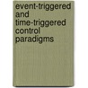 Event-Triggered And Time-Triggered Control Paradigms door Roman Obermaisser