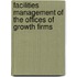 Facilities Management of the Offices of Growth Firms