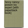 Fancy Nancy: Poison Ivy Expert [With Paperback Book] by Jane O'Connor