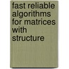 Fast Reliable Algorithms For Matrices With Structure by Ali H. Sayed