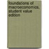 Foundations Of Macroeconomics, Student Value Edition