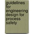 Guidelines For Engineering Design For Process Safety