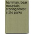 Harriman, Bear Mountain, Sterling Forest State Parks