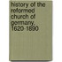 History of the Reformed Church of Germany, 1620-1890