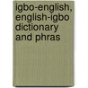 Igbo-English, English-Igbo Dictionary and Phras door Nicholas Awde