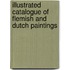 Illustrated Catalogue of Flemish and Dutch Paintings